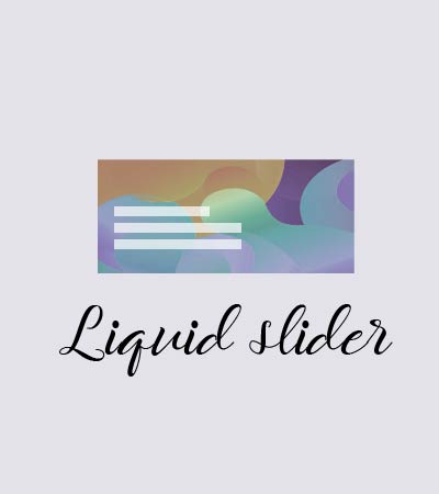 Liquid slider template