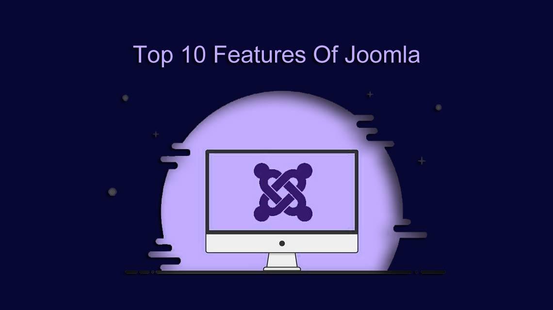 Top 10 Features Of Joomla